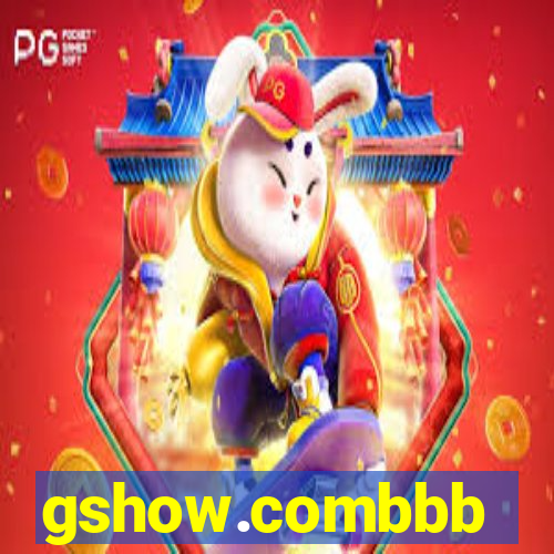 gshow.combbb