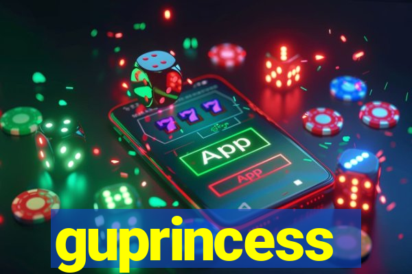 guprincess