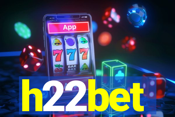 h22bet