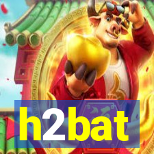 h2bat