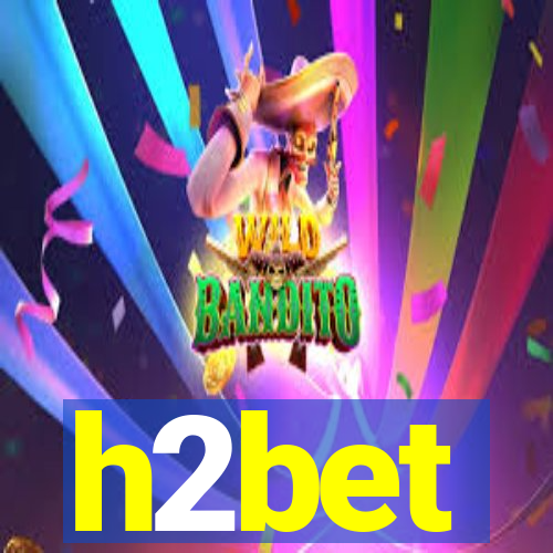 h2bet