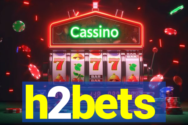 h2bets