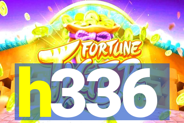 h336