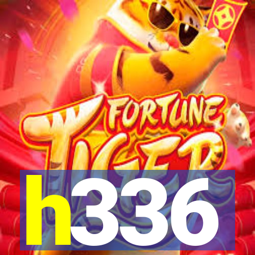 h336