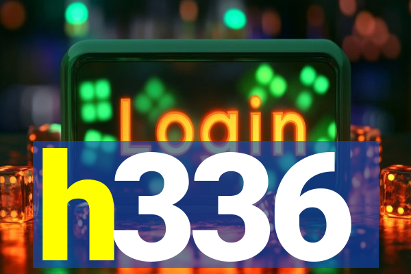 h336