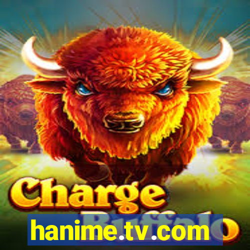 hanime.tv.com