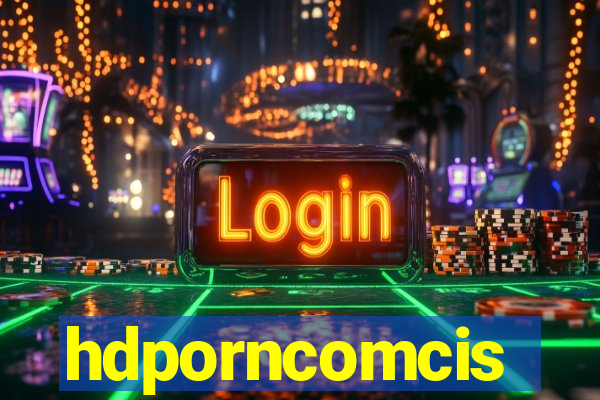 hdporncomcis