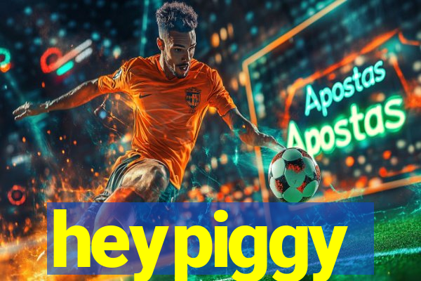 heypiggy
