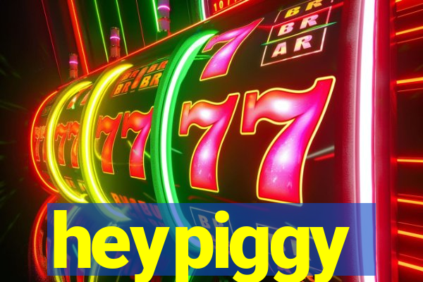 heypiggy