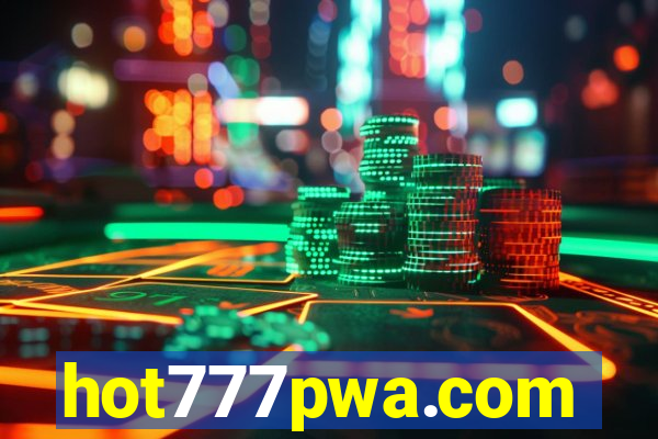 hot777pwa.com