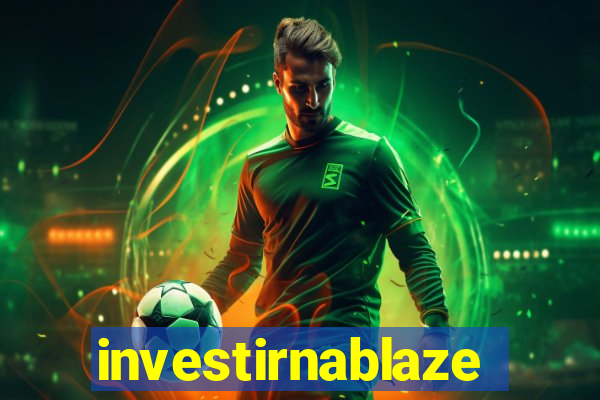 investirnablaze