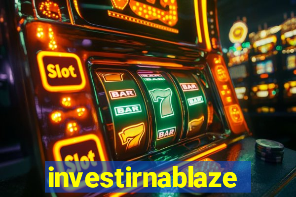 investirnablaze