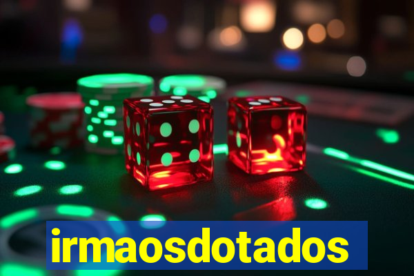 irmaosdotados