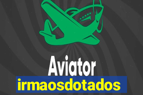 irmaosdotados