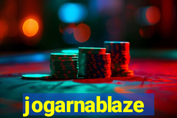 jogarnablaze