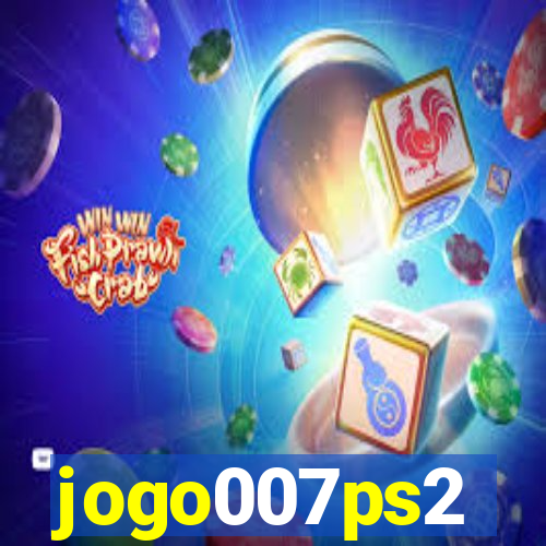 jogo007ps2