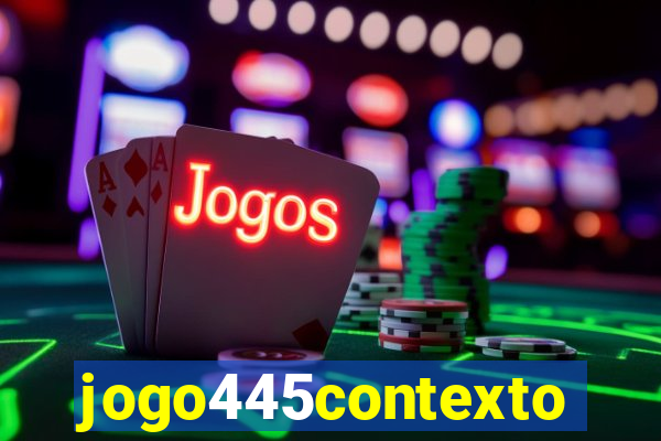 jogo445contexto
