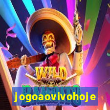 jogoaovivohoje