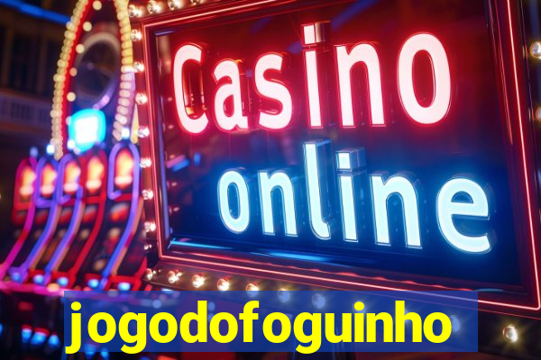 jogodofoguinho