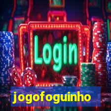 jogofoguinho