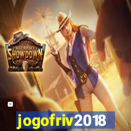 jogofriv2018