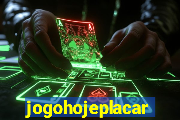 jogohojeplacar