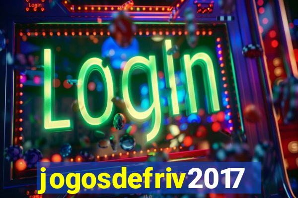 jogosdefriv2017