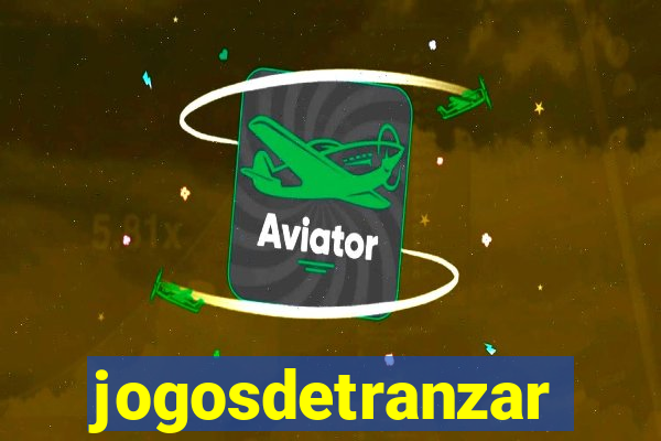 jogosdetranzar