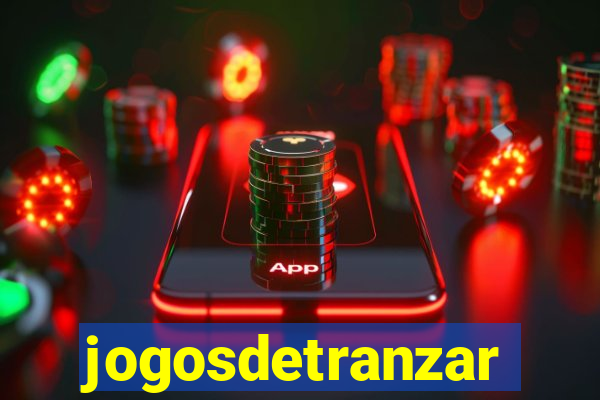 jogosdetranzar