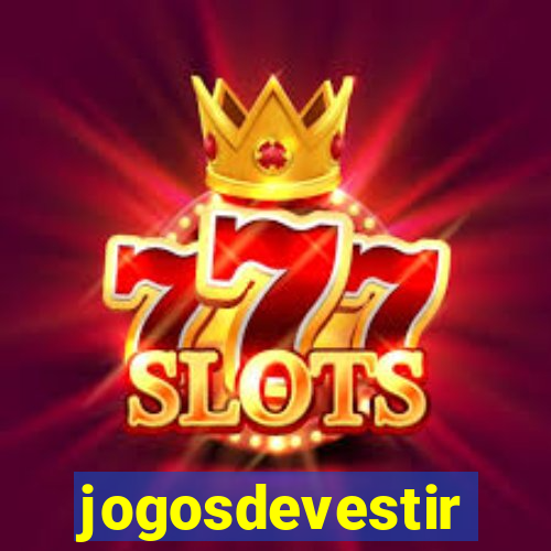 jogosdevestir