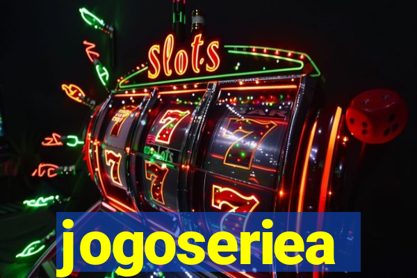 jogoseriea
