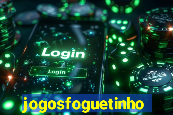 jogosfoguetinho