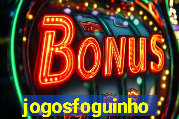 jogosfoguinho