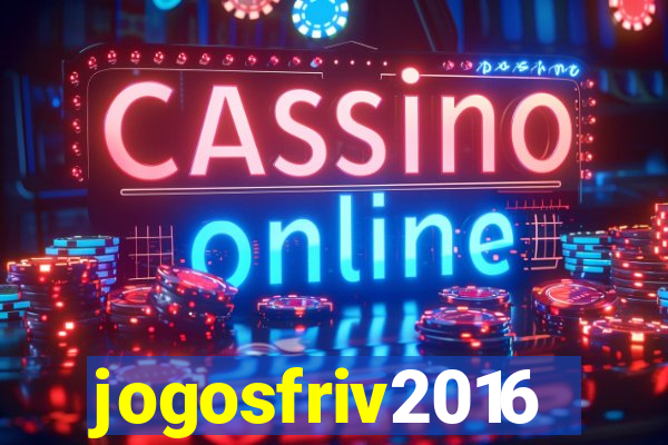 jogosfriv2016