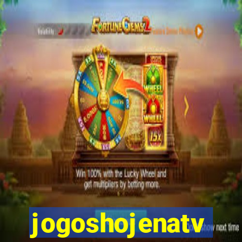 jogoshojenatv
