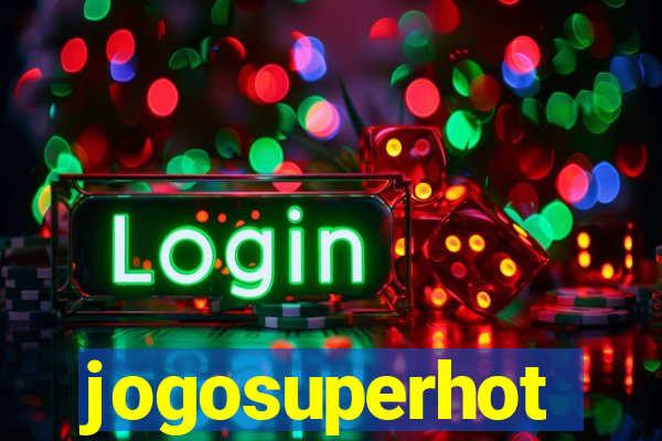jogosuperhot