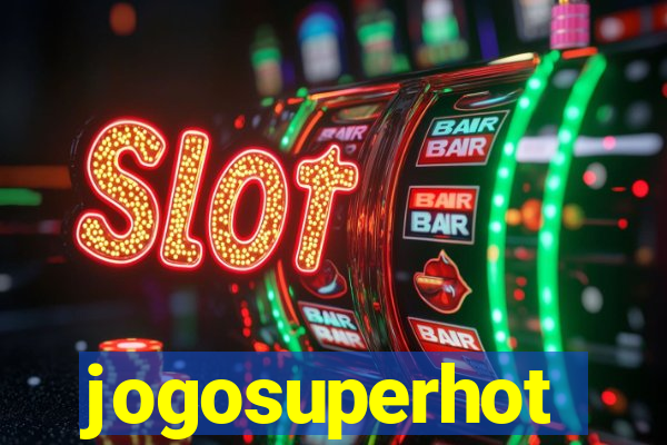 jogosuperhot