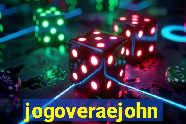 jogoveraejohn