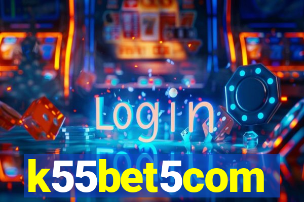 k55bet5com