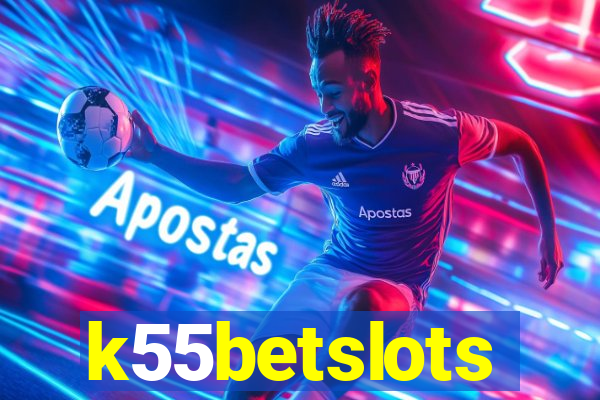 k55betslots