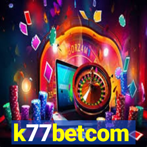 k77betcom