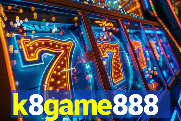 k8game888