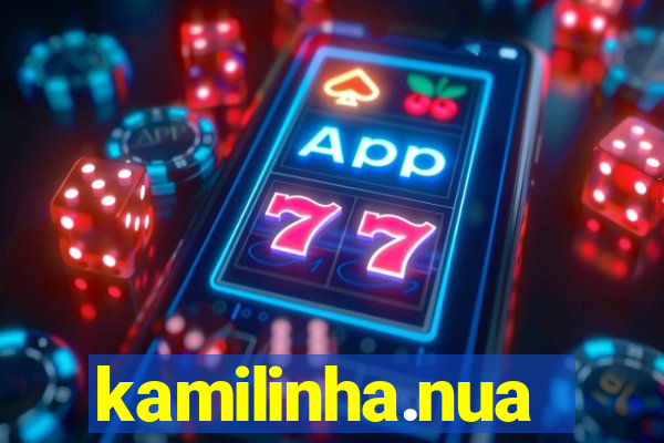 kamilinha.nua