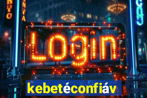 kebetéconfiável