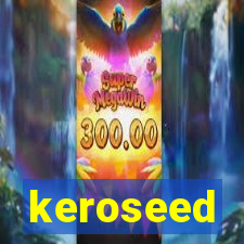 keroseed