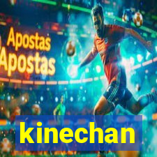 kinechan