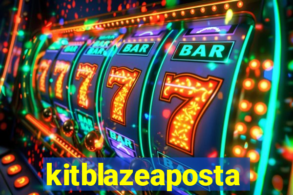 kitblazeaposta