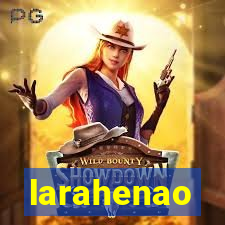 larahenao