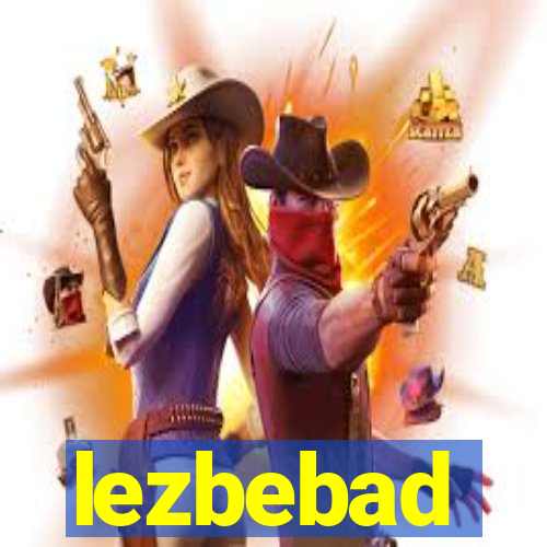 lezbebad
