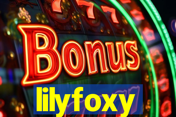 lilyfoxy